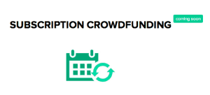 Subscription Crowdfunding on Pozible