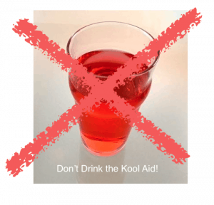 Don't Drink the Kool Aid