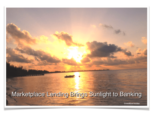 Marketplace Lending Brings Sunlight to Banking