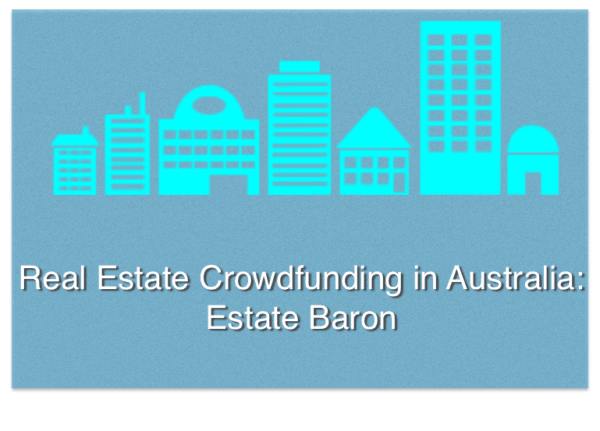 Real Estate Crowdfunding Australia Estate Baron